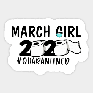 Funny March Girl Quarantined 2020 Gift Lover Sticker